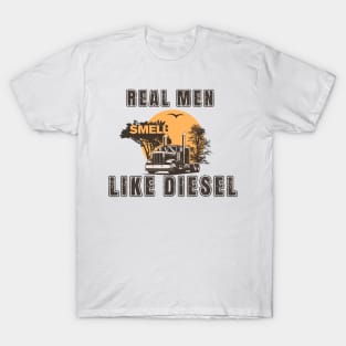 Real men smell like diesel, Husband Dad Trucker Legend T-Shirt